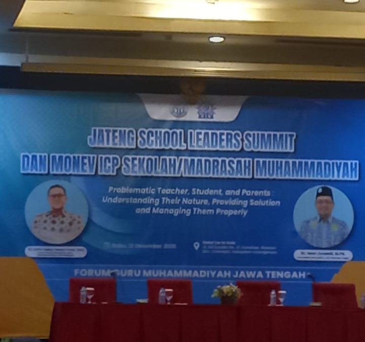JATENG SCHOOL LEADERS SUMMIT DAN MONEV ICP SEKOLAH/MADRASAH MUHAMMADIYAH