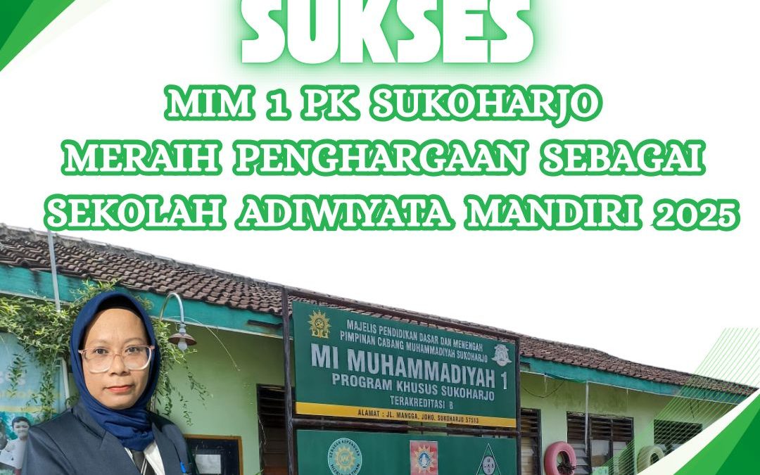 MIM 1 PK Sukoharjo Raih Penghargaan Sekolah Adiwiyata Mandiri Tingkat Nasional